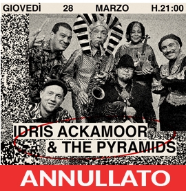 *ANNULLATO* - IDRIS ACKAMOOR & THE PYRAMIDS